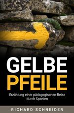 Gelbe Pfeile Cover des Buches Gelbe Pfeile (ISBN: 9783759870117)