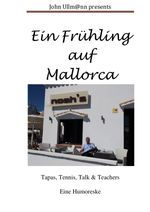 Ein Frühling auf Mallorca Cover des Buches Ein Frühling auf Mallorca (ISBN: 9783759870230)