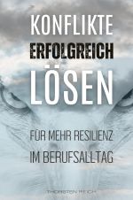Konflikte erfolgreich lösen Cover des Buches Konflikte erfolgreich lösen (ISBN: 9783759874917)