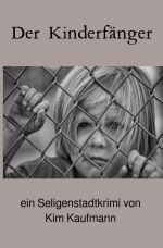 Der Kinderfänger Cover des Buches Der Kinderfänger (ISBN: 9783759884862)