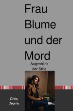 Krimi / Frau Blume und der Mord Cover des Buches Krimi / Frau Blume und der Mord (ISBN: 9783759884992)