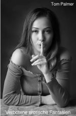 Verbotene erotische Fantasien Cover des Buches Verbotene erotische Fantasien (ISBN: 9783759885715)