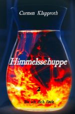 Himmelsschuppe / Himmelsschuppe Teil 2 Cover des Buches Himmelsschuppe / Himmelsschuppe Teil 2 (ISBN: 9783759890122)