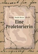 Eine Proletarierin Cover des Buches Eine Proletarierin (ISBN: 9783759895035)