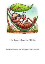 Die faule Ameise Thilo Cover des Buches Die faule Ameise Thilo (ISBN: 9783759895684)