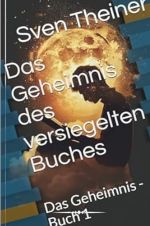 Das Geheimnis des versiegelten Buches Cover des Buches Das Geheimnis des versiegelten Buches (ISBN: 9783759899736)