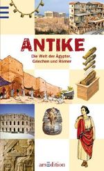 Antike: Die Welt der Ägypter, Griechen und Römer Cover des Buches Antike: Die Welt der Ägypter, Griechen und Römer (ISBN: 9783760726717)
