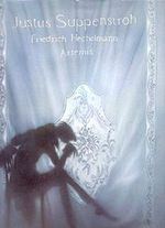 Justus Suppenstroh. Die wundersame Geschichte eines Theaterdirektors Cover des Buches Justus Suppenstroh. Die wundersame Geschichte eines Theaterdirektors (ISBN: 9783760805337)