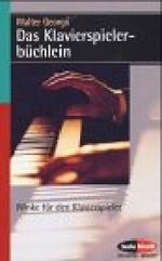 Klavierspielerbüchlein : Winke für d. Klavierspieler. Cover des Buches Klavierspielerbüchlein : Winke für d. Klavierspieler. (ISBN: 9783761102237)