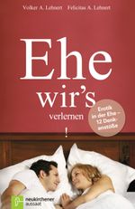 Ehe wir's verlernen Cover des Buches Ehe wir's verlernen (ISBN: 9783761551707)
