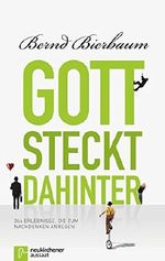 Gott steckt dahinter: 366 Erlebnisse, die zum Nachdenken anregen Cover des Buches Gott steckt dahinter: 366 Erlebnisse, die zum Nachdenken anregen (ISBN: 9783761557310)