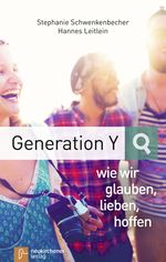 Generation Y - wie wir glauben, lieben, hoffen Cover des Buches Generation Y - wie wir glauben, lieben, hoffen (ISBN: 9783761562680)