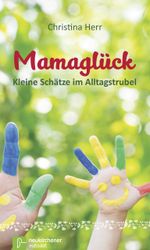 Mamaglück Cover des Buches Mamaglück (ISBN: 9783761563908)