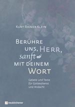 Berühre uns, Herr, sanft mit deinem Wort Cover des Buches Berühre uns, Herr, sanft mit deinem Wort (ISBN: 9783761566688)
