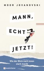 Mann, echt jetzt! Cover des Buches Mann, echt jetzt! (ISBN: 9783761568958)