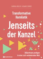 Transformative Homiletik - Jenseits der Kanzel Cover des Buches Transformative Homiletik - Jenseits der Kanzel (ISBN: 9783761569115)