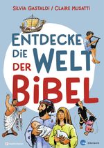 Entdecke die Welt der Bibel Cover des Buches Entdecke die Welt der Bibel (ISBN: 9783761569191)