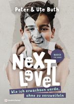 Next Level - Wie ich erwachsen werde, ohne zu verzweifeln Cover des Buches Next Level - Wie ich erwachsen werde, ohne zu verzweifeln (ISBN: 9783761569221)
