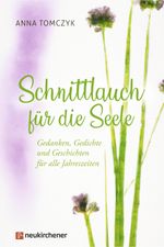 Schnittlauch für die Seele Cover des Buches Schnittlauch für die Seele (ISBN: 9783761569269)