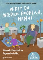 Wirst du wieder fröhlich, Mama? Cover des Buches Wirst du wieder fröhlich, Mama? (ISBN: 9783761569559)