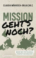 Mission - geht's noch? Cover des Buches Mission - geht's noch? (ISBN: 9783761570128)