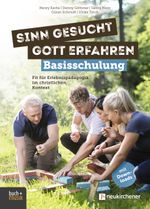 Sinn gesucht - Gott erfahren Basisschulung Cover des Buches Sinn gesucht - Gott erfahren Basisschulung (ISBN: 9783761570869)