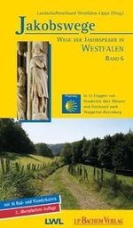 Jakobswege / Jakobswege - Wege der Jakobspilger in Westfalen: In 12 Etappen von Osnabrück über Münster und Dortmund nach Wuppertal-Beyenburg: In 12 ... Hrsg.: Landschaftsverband Westfalen-Lippe Cover des Buches Jakobswege / Jakobswege - Wege der Jakobspilger in Westfalen: In 12 Etappen von Osnabrück über Münster und Dortmund nach Wuppertal-Beyenburg: In 12 ... Hrsg.: Landschaftsverband Westfalen-Lippe (ISBN: 9783761624821)