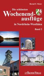 Die schönsten Wochenendausflüge in Nordrhein-Westfalen Cover des Buches Die schönsten Wochenendausflüge in Nordrhein-Westfalen (ISBN: 9783761625811)