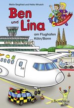 Ben und Lina am Flughafen Köln/Bonn Cover des Buches Ben und Lina am Flughafen Köln/Bonn (ISBN: 9783761625941)