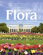Die Kölner Flora Cover des Buches Die Kölner Flora (ISBN: 9783761628010)
