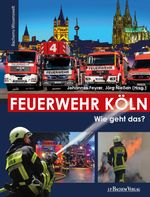 Feuerwehr Köln Cover des Buches Feuerwehr Köln (ISBN: 9783761629666)