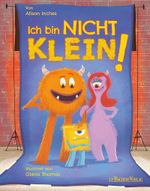 Ich bin nicht klein! Cover des Buches Ich bin nicht klein! (ISBN: 9783761632376)