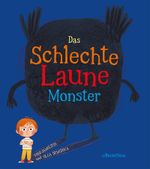 Das Schlechte Laune Monster Cover des Buches Das Schlechte Laune Monster (ISBN: 9783761632406)