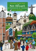 Mein Hilfswerk - Die Missionszentrale der Franziskaner Cover des Buches Mein Hilfswerk - Die Missionszentrale der Franziskaner (ISBN: 9783761633458)
