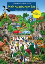Mein Augsburger Zoo - Wimmelbilderbuch für Kinder mit liebevollen Illustrationen von Heiko Wrusch Cover des Buches Mein Augsburger Zoo - Wimmelbilderbuch für Kinder mit liebevollen Illustrationen von Heiko Wrusch (ISBN: 9783761634578)