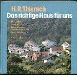 Das richtige Haus für uns : Einfamilien-, Zweifamilien- u. Reihenhäuser. Von der ersten Idee bis zum Baubeginn - mit vielen Grundrißbeispielen. Cover des Buches Das richtige Haus für uns : Einfamilien-, Zweifamilien- u. Reihenhäuser. Von der ersten Idee bis zum Baubeginn - mit vielen Grundrißbeispielen. (ISBN: 9783762525097)