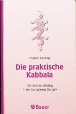 Die praktische Kabbala Cover des Buches Die praktische Kabbala (ISBN: 9783762606659)