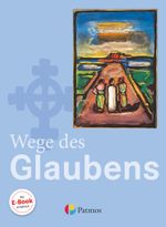 Religion Sekundarstufe I - Gymnasium - 7./8. Schuljahr: Wege des Glaubens - Schulbuch Cover des Buches Religion Sekundarstufe I - Gymnasium - 7./8. Schuljahr: Wege des Glaubens - Schulbuch (ISBN: 9783762704805)