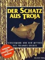 Der Schatz aus Troja Cover des Buches Der Schatz aus Troja (ISBN: 9783763023332)