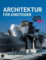 Architektur für Einsteiger Cover des Buches Architektur für Einsteiger (ISBN: 9783763025886)