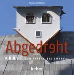 Abgedreht Cover des Buches Abgedreht (ISBN: 9783763026630)