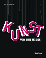 Kunst für Einsteiger Cover des Buches Kunst für Einsteiger (ISBN: 9783763026746)