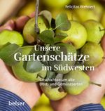 Unsere Gartenschätze Cover des Buches Unsere Gartenschätze (ISBN: 9783763027965)