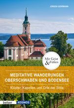 Meditative Wanderungen Oberschwaben und Bodensee Cover des Buches Meditative Wanderungen Oberschwaben und Bodensee (ISBN: 9783763028504)