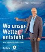 Wo unser Wetter entsteht Cover des Buches Wo unser Wetter entsteht (ISBN: 9783763028733)