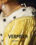 Vermeer: Offizieller Begleitband zur großen Ausstellung im Rijksmuseum Cover des Buches Vermeer: Offizieller Begleitband zur großen Ausstellung im Rijksmuseum (ISBN: 9783763029044)