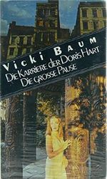 Die Karriere der Doris Hart. / Die große Pause. ( 2 Romane in einem Band). Cover des Buches Die Karriere der Doris Hart. / Die große Pause. ( 2 Romane in einem Band). (ISBN: 9783763224722)