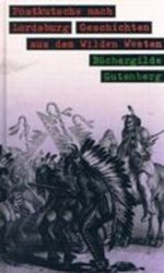 Postkutsche Nach Lordsburg -- Geschichten Aus Dem Wilden Westen Cover des Buches Postkutsche Nach Lordsburg -- Geschichten Aus Dem Wilden Westen (ISBN: 9783763229901)