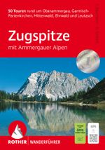 Zugspitze, Rother Wanderführer Cover des Buches Zugspitze, Rother Wanderführer (ISBN: 9783763314447)
