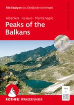 Peaks of the Balkans: Albanien, Kosovo und Montenegro Cover des Buches Peaks of the Balkans: Albanien, Kosovo und Montenegro (ISBN: 9783763314454)